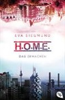Eva Siegmund - H.O.M.E. - Das Erwachen