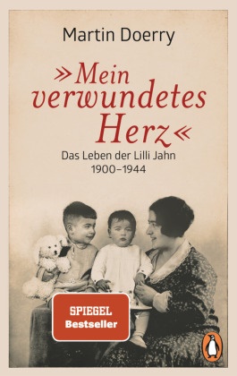 Martin Doerry - Mein verwundetes Herz - Das Leben der Lilli Jahn 1900-1944. Mit einem aktualisierten Vorwort von Martin Doerry