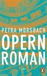 Petra Morsbach - Opernroman