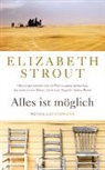 Elizabeth Strout - Alles ist möglich