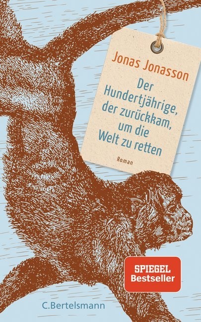 Jonas Jonasson - Der Hundertjährige, der zurückkam, um die Welt zu retten - Roman