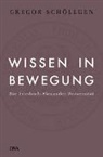 Gregor Schöllgen - Wissen in Bewegung