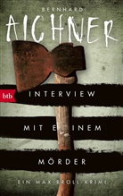 Bernhard Aichner - Interview mit einem Mörder