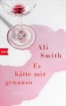 Ali Smith - Es hätte mir genauso