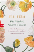 Pia Pera - Die Weisheit meines Gartens