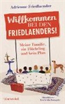 Adrienne Friedlaender - Willkommen bei den Friedlaenders!