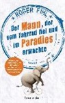 Roger Pihl - Der Mann, der vom Fahrrad fiel und im Paradies erwachte