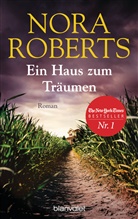 Nora Roberts - Ein Haus zum Träumen
