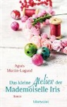 Agnès Martin-Lugand - Das kleine Atelier der Mademoiselle Iris