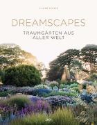 Claire Takacs, Claire Takacs - Dreamscapes - Traumgärten aus aller Welt