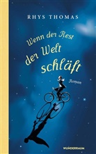 Rhys Thomas - Wenn der Rest der Welt schläft