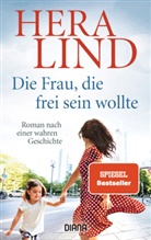 Hera Lind - Die Frau, die frei sein wollte