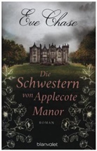 Eve Chase - Die Schwestern von Applecote Manor