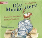 Ute Krause, Andreas Fröhlich, Ute Krause - Die Muskeltiere - Hamster Bertram lebt gefährlich, 2 Audio-CDs (Hörbuch)
