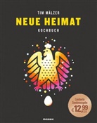 Tim Mälzer - Neue Heimat - Kochbuch