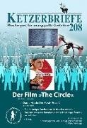 Fritz E. Hoevels, Fritz Erik Hoevels, Rebecca Klonowski, Ursula Leitner, Peter Priskil, … - Ketzerbriefe - 208: Film "The Circle" Ketzerbriefe 208 - Flaschenpost für unangepaßte Gedanken