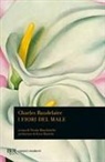 Charles Baudelaire, N. Muschitiello - I fiori del male. Testo francese a fronte