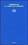 Beppe Fenoglio, G. Pedullà - Il libro di Johnny