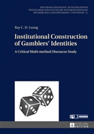 Ray C. H. Leung, Ray C.H. Leung - Institutional Construction of Gamblers' Identities