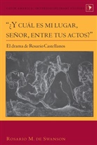 Rosario M Swanson, Rosario M. Swanson - "¿Y cuál es mi lugar, señor, entre tus actos?"