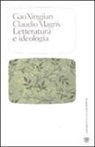 Xingjian Gao, Claudio Magris, Gao Xingjian - Letteratura e ideologia