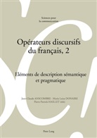 Jean-Claud Anscombre, Jean-Claude Anscombre, Marie-José Béguelin, Alain Berrendonner, Louis de Saussure, María Luisa Donaire Fernández... - Opérateurs discursifs du français, 2