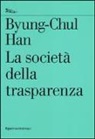 Byung-chul Han - La società della trasparenza