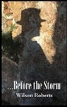 Wilson Roberts - Before the Storm