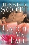 Jessica Scott - Catch My Fall