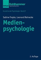 Leonard Reinecke, Sabin Trepte, Sabine Trepte, Bern Leplow, Bernd Leplow, Maria von Salisch... - Medienpsychologie