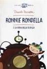 Daniele Nicastro, L. Re - Ronnie Rondella e la fiera della scienza