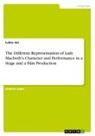 Lukas Jan - The Different Representation of Lady Macbeth's Character and Performance in a Stage and a Film Production
