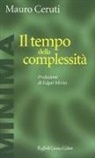 Mauro Ceruti, Walter Mariotti - Il tempo della complessità