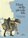 Hans  Christian Andersen, D. I. Murgia - I fiori della piccola Ida