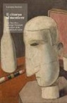 Lorenza Roversi - Il ritorno al mestiere. «La Raccolta», Giuseppe Raimondi e gli artisti della metafisica ferrarese