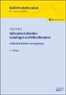Daniel Lorberg, Bernar Vogl, Bernard Vogl, Kristian Foit, Danie Lorberg, Daniel Lorberg... - Volkswirtschaftslehre: Grundlagen und Mikroökonomie