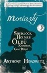 Anthony Horowitz - Moriarty - Sherlock Holmes Öldü
