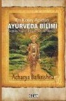 Acharya Balkrishna - En Kolay Acidan Ayurveda Bilimi