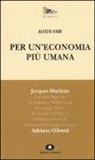 Per un'economia più umana. Adriano Olivetti e Jacques Maritain