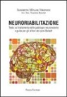 Elisabeth Müller Veronese - Neuroriabilitazione. Testo sul trattamento delle patologie neuromotorie e guida per gli allievi dei corsi Bobath