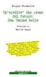 Sergio Paronetto - Un' redità che viene dal futuro: don Tonino Bello