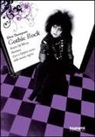 Dave Thompson - Gothic rock. Sister of mercy, Buhaus, Cure e l'epopea oscura della musica