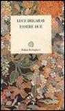 Luce Irigaray - Essere due