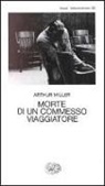Arthur Miller - Morte di un commesso viaggiatore
