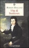 Romain Rolland - Vita di Beethoven