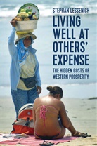 S Lessenich, Stephan Lessenich, Lessenich Stephan - Living Well At Others Expense, the Hidden Costs of Western Prosperit