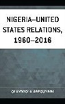 Olayiwola Abegunrin, Abegunrin Olayiwola - Nigeriaunited States Relations, 19602016