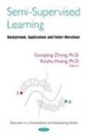 Guoqiang Zhong, Kaizhu Huang, Guoqiang Zhong - Semi-Supervised Learning