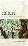 Michael H Agar, Michael H. Agar, Agar Michael H. - Culture