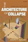 Guill¿ Mauro F., Mauro F Guill´en, Mauro F. Guillen, Mauro F. (Zandman Professor Guillen, Mauro F Guill'en, Mauro F Guillén... - Architecture of Collapse